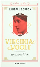 Virginia Woolf - Bir Yazarın Yaşamı Alfa Yayınları