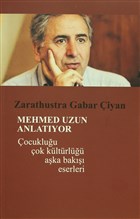 Mehmed Uzun Anlatyor - ocukluu ok Kltrl Aka Bak Eserleri Do Yaynlar