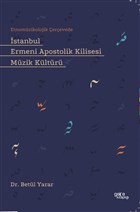 İstanbul Ermeni Apostolik Kilisesi Müzik Kültürü Yazarın Kendi Yayını