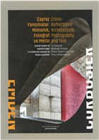 �apraz Yans�malar: Mimarl�k Foto�raf ve Metin / Cross Reflections: Architecture Photography and Text Masa Yay�nevi