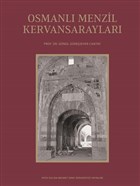 Osmanl Menzil Kervansaraylar Fatih Sultan Mehmet Vakf niversitesi Yaynlar