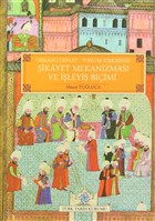 Osmanlı Devlet - Toplum İlişkisinde Şikayet Mekanizması ve İşleyiş Biçimi Türk Tarih Kurumu Yayınları