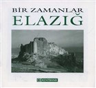 Bir Zamanlar Elaz Arkeoloji ve Sanat Yaynlar