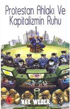 Protestan Ahlak� ve Kapitalizmin Ruhu Dorlion Yay�nevi
