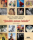50`li Yllarda Trkiye: Sazl Cazl Szlk / imdiki Zaman Beledir Yap Kredi Yaynlar Sanat