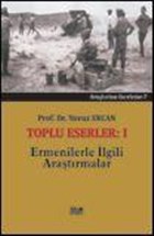 Toplu Eserler - 1 Ermenilerle lgili Aratrmalar Turhan Kitabevi - Akademik Kitaplar