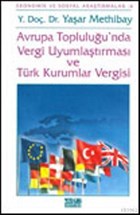 Avrupa Topluluu`nda Vergi Uyumlatrmas ve Trk Kurumlar Vergisi Turhan Kitabevi - Hukuk Kitaplar
