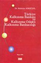 Trkiye Kalknma Bankas ve Kalknma Odakl Kalknma Bankacl Turhan Kitabevi - Hukuk Kitaplar