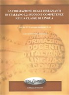 La Formazione Degli nsegnanti di taliano L2: Ruolo E Competenze Nella Classe Di Lingua Edilingua