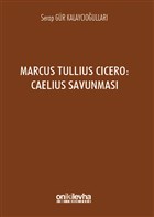 Marcus Tullius Cicero : Caelius Savunmas On ki Levha Yaynlar