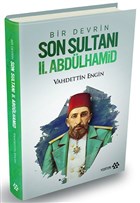 Bir Devrin Son Sultan 2. Abdlhamid (Ciltli) Yeditepe Yaynevi