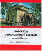 Kosova`da Osmanl Mimari Eserleri (2 Cilt Takm) Trk Tarih Kurumu Yaynlar