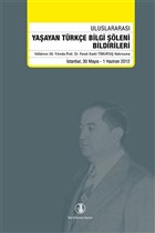 Yaşayan Türkçe Bilgi Şöleni Bildirileri 30 Mayıs - 1 Haziran 2012 Türk Dil Kurumu Yayınları