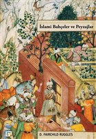İslami Bahçeler ve Peyzajlar Koç Üniversitesi Yayınları
