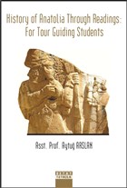 History of Anatolia Through Readings: For Tour Guiding Students Detay Yayıncılık