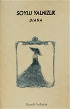 Soylu Yalnzlk: Diana 40`lar Kulb Yaynevi