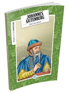 İnsanlık İçin Mucitler - Johannes Gutenberg Maviçatı Yayınları