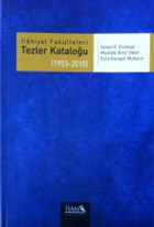İlahiyat Fakülteleri Tezler Kataloğu 3 (1953-2015) İsam Yayınları