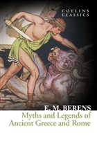 Myths and Legends of Ancient Greece and Rome HarperCollins Publishers