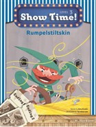 Rumpelstiltskin Show Time Level 3 Build and Grow Publishing