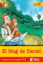 El Blog De Daniel +Audio Descargable A1+ (Me Gusta Leer En Espanol!) Nans Publishing