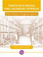 Trkiye`de ve Dnyada Yerel - Geleneksel Peynirler: Kars Kaşar Corafi şareti Opus Yaynlar