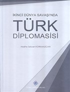 kinci Dnya Sava`nda Trk Diplomasisi Trk Tarih Kurumu Yaynlar