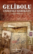 Gelibolu Osmanlı Harekatı (Ciltli) İş Bankası Kültür Yayınları