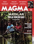 Magma Dergisi Say: 44 ubat - Mart 2019 Magma Dergisi