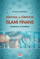 Dnyada ve Trkiye`de slami Finans Ekin Basm Yayn - Akademik Kitaplar