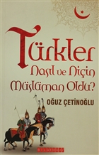 Trkler Nasl ve Niin Mslman Oldu? Bilgeouz Yaynlar