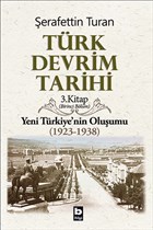 Türk Devrim Tarihi 3. Kitap (Birinci Bölüm) Bilgi Yayınevi