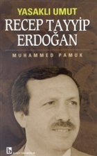 Yasaklı Umut Recep Tayyip Erdoğan Birey Yayıncılık