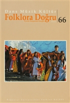 Dans Müzik Kültür Folklora Doğru Sayı: 66 Boğaziçi Üniversitesi Yayınevi