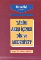 Tarihi Ak inde Din ve Medeniyet Boazii Yaynlar