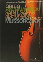 Grieg, Rachmaninov, Saint-Saens, Schumann, Rimsky-Korsakov, Mussorgsky Klasik Mzik Koleksiyonu Boyut Yayn Grubu
