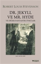 Dr. Jekyll ve Mr. Hyde ve Dier Fantastik ykler Can Yaynlar