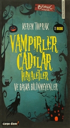 Vampirler, Cadlar, Hayaletler ve Baka Bilinmeyenler Carpe Diem Kitaplar