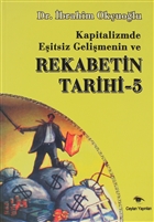Kapitalizmde Eitsiz Gelimenin ve Rekabetin Tarihi 5 Ceylan Yaynlar