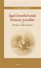 gal stanbul`unda Kimsesiz ocuklar ve Himaye-i Etfal Cemiyeti Aratrma Yaynlar