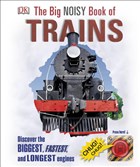 The Big Noisy Book of Trains Dorling Kindersley Publishers LTD - Çocuk Kitapları