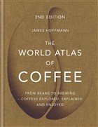 The World Atlas of Coffee Mitchell Beazley