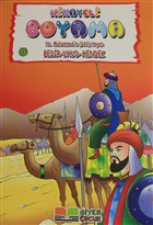 Bedir Uhud Hendek - Hikayeli Boyama Hz. Muhammed`in (s.a.s) Hayat 9 Siyer ocuk Yaynlar
