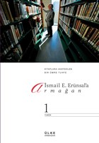 İsmail E. Erünsal`a Armağan Kitaplara Vakfedilen Bir Ömre Tuhfe Cilt: 1 Ülke Kitapları