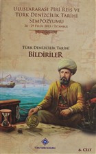 Uluslararası Piri Reis ve Türk Denizcilik Tarihi Sempozyumu Cilt: 6 Türk Tarih Kurumu Yayınları