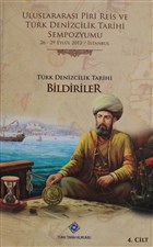Uluslararası Piri Reis ve Türk Denizcilik Tarihi Sempozyumu Cilt: 4 Türk Tarih Kurumu Yayınları