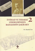 ttihad ve Terakki Liderlerinden Bahaeddin akir Bey - 2. Cilt Kmen Yaynlar