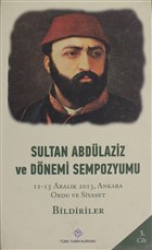 Sultan Abdlaziz ve Dnemi Sempozyumu Cilt: 3 Trk Tarih Kurumu Yaynlar