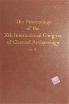 The Proceedings of the 10. International Congress of Classical Archaeology Vol.3 Trk Tarih Kurumu Yaynlar