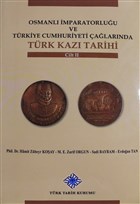 Osmanlı İmparatorluğu ve Türkiye Cumhuriyeti Çağlarında Türk Kazı Tarihi Cilt 2 Türk Tarih Kurumu Yayınları
